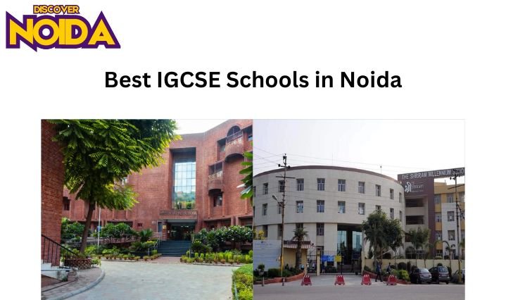 Best IGCSE Schools in Noida