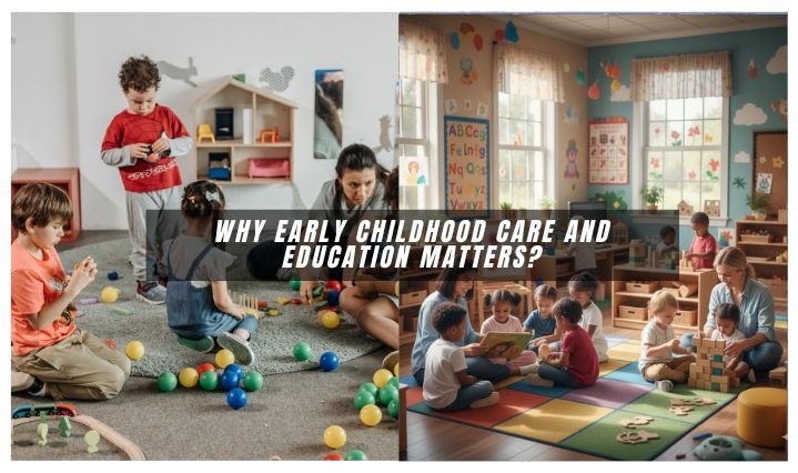 Why Early Childhood Care And Education Matters